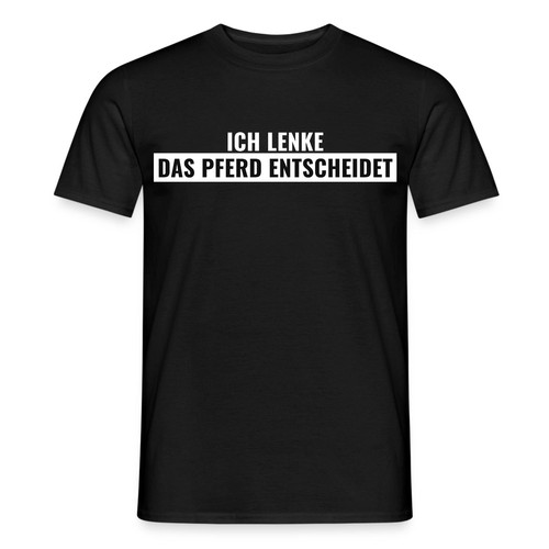 Ich lenke das pferd - das,